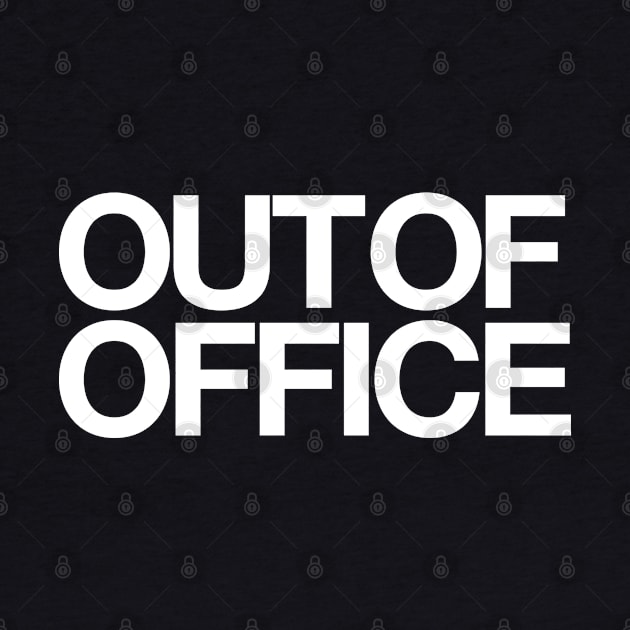 Out of Office by Monographis